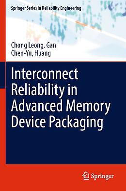 Couverture cartonnée Interconnect Reliability in Advanced Memory Device Packaging de Chen-Yu Huang, Chong Leong Gan