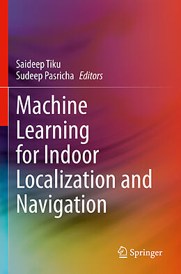 Couverture cartonnée Machine Learning for Indoor Localization and Navigation de 