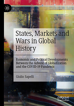 Couverture cartonnée States, Markets and Wars in Global History de Giulio Sapelli