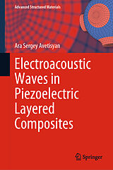 eBook (pdf) Electroacoustic Waves in Piezoelectric Layered Composites de Ara Sergey Avetisyan