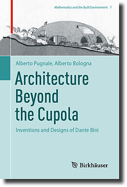 Livre Relié Architecture Beyond the Cupola de Alberto Bologna, Alberto Pugnale