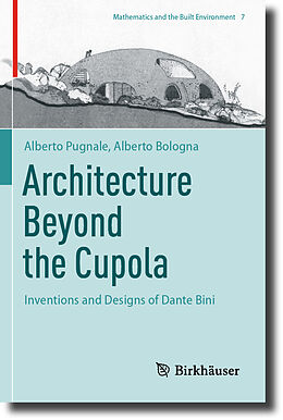 Couverture cartonnée Architecture Beyond the Cupola de Alberto Bologna, Alberto Pugnale