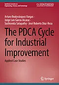 E-Book (pdf) The PDCA Cycle for Industrial Improvement von Arturo Realyvásquez Vargas, Jorge Luis García Alcaraz, Suchismita Satapathy