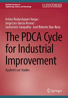 E-Book (pdf) The PDCA Cycle for Industrial Improvement von Arturo Realyvásquez Vargas, Jorge Luis García Alcaraz, Suchismita Satapathy