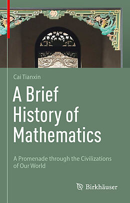 Livre Relié A Brief History of Mathematics de Tianxin Cai