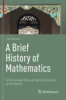 Couverture cartonnée A Brief History of Mathematics de Tianxin Cai