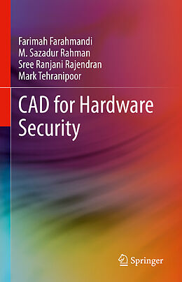 Livre Relié CAD for Hardware Security de Farimah Farahmandi, Mark Tehranipoor, Sree Ranjani Rajendran