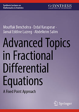 Couverture cartonnée Advanced Topics in Fractional Differential Equations de Mouffak Benchohra, Abdelkrim Salim, Jamal Eddine Lazreg