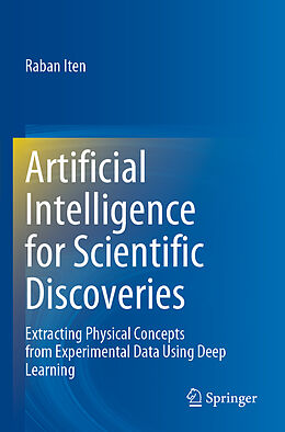 Couverture cartonnée Artificial Intelligence for Scientific Discoveries de Raban Iten