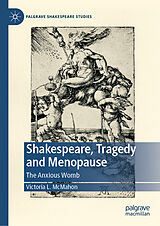 eBook (pdf) Shakespeare, Tragedy and Menopause de Victoria L. McMahon