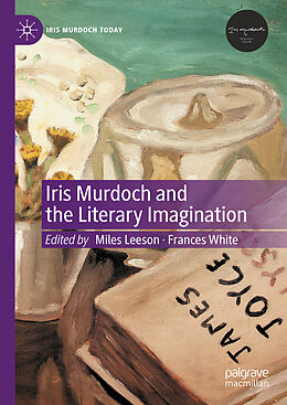 Livre Relié Iris Murdoch and the Literary Imagination de 