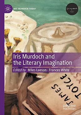 Couverture cartonnée Iris Murdoch and the Literary Imagination de 