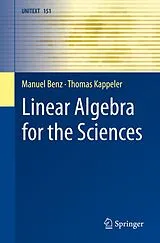 Kartonierter Einband Linear Algebra for the Sciences von Manuel Benz, Thomas Kappeler