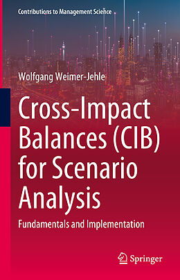 Livre Relié Cross-Impact Balances (CIB) for Scenario Analysis de Wolfgang Weimer-Jehle