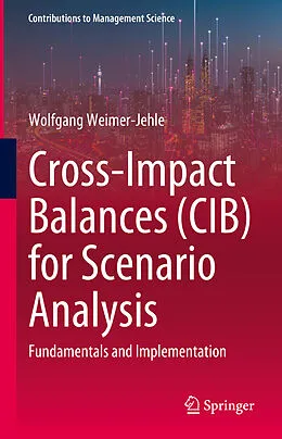 E-Book (pdf) Cross-Impact Balances (CIB) for Scenario Analysis von Wolfgang Weimer-Jehle