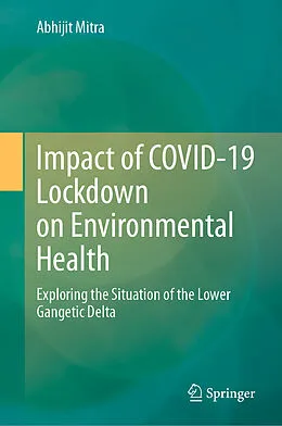 E-Book (pdf) Impact of COVID-19 Lockdown on Environmental Health von Abhijit Mitra