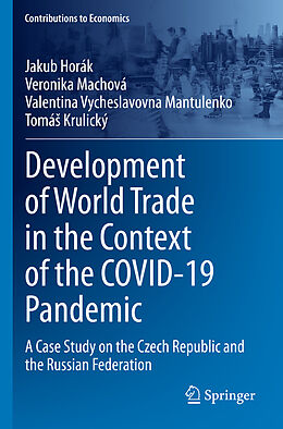 Couverture cartonnée Development of World Trade in the Context of the COVID-19 Pandemic de Jakub Horák, Tomá  Krulický, Valentina Vycheslavovna Mantulenko