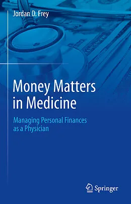 E-Book (pdf) Money Matters in Medicine von Jordan D. Frey