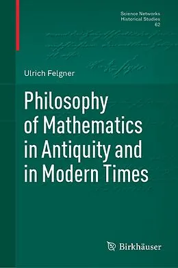 E-Book (pdf) Philosophy of Mathematics in Antiquity and in Modern Times von Ulrich Felgner
