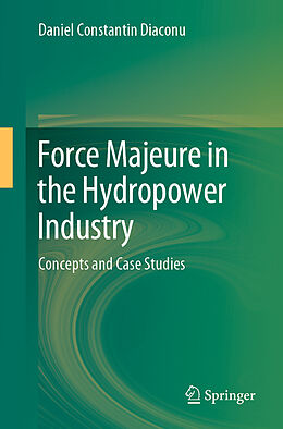 Couverture cartonnée Force Majeure in the Hydropower Industry de Daniel Constantin Diaconu