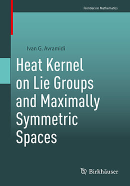 Couverture cartonnée Heat Kernel on Lie Groups and Maximally Symmetric Spaces de Ivan G. Avramidi