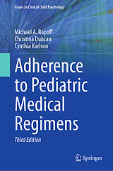 eBook (pdf) Adherence to Pediatric Medical Regimens de Michael A. Rapoff, Christina Duncan, Cynthia Karlson