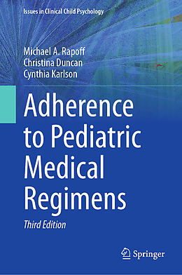 eBook (pdf) Adherence to Pediatric Medical Regimens de Michael A. Rapoff, Christina Duncan, Cynthia Karlson