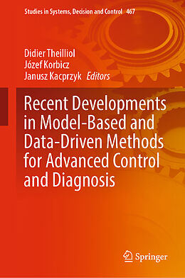 Livre Relié Recent Developments in Model-Based and Data-Driven Methods for Advanced Control and Diagnosis de 