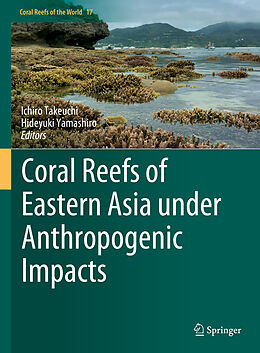 Livre Relié Coral Reefs of Eastern Asia under Anthropogenic Impacts de 