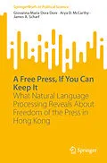 E-Book (pdf) A Free Press, If You Can Keep It von Giovanna Maria Dora Dore, Arya D. McCarthy, James A. Scharf
