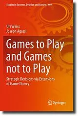 Kartonierter Einband Games to Play and Games not to Play von Uri Weiss, Joseph Agassi