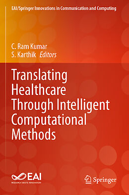 Couverture cartonnée Translating Healthcare Through Intelligent Computational Methods de 