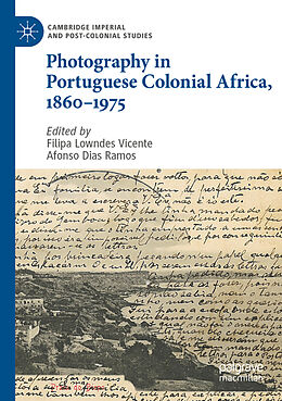 Couverture cartonnée Photography in Portuguese Colonial Africa, 1860 1975 de 