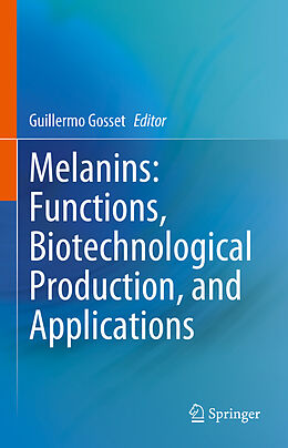 eBook (pdf) Melanins: Functions, Biotechnological Production, and Applications de 