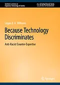 E-Book (pdf) Because Technology Discriminates von Logan D. A. Williams
