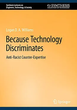 E-Book (pdf) Because Technology Discriminates von Logan D. A. Williams