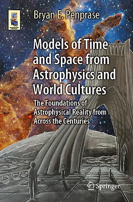 E-Book (pdf) Models of Time and Space from Astrophysics and World Cultures von Bryan E. Penprase