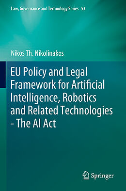 Couverture cartonnée EU Policy and Legal Framework for Artificial Intelligence, Robotics and Related Technologies - The AI Act de Nikos Th. Nikolinakos