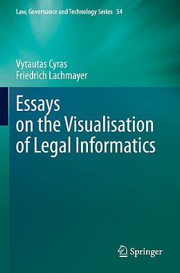 Couverture cartonnée Essays on the Visualisation of Legal Informatics de Friedrich Lachmayer, Vytautas Cyras