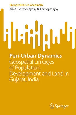 E-Book (pdf) Peri-Urban Dynamics von Ankit Sikarwar, Aparajita Chattopadhyay