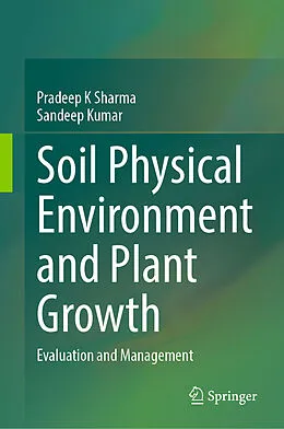 E-Book (pdf) Soil Physical Environment and Plant Growth von Pradeep K Sharma, Sandeep Kumar