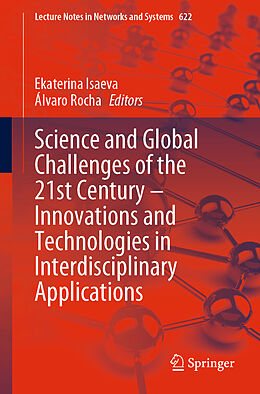 Couverture cartonnée Science and Global Challenges of the 21st Century   Innovations and Technologies in Interdisciplinary Applications de 