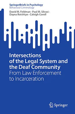 E-Book (pdf) Intersections of the Legal System and the Deaf Community von David M. Feldman, Paul M. Silvasi, Dayna Rotshtyn