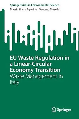 E-Book (pdf) EU Waste Regulation in a Linear-Circular Economy Transition von Massimiliano Agovino, Gaetano Musella