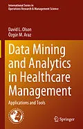 E-Book (pdf) Data Mining and Analytics in Healthcare Management von David L. Olson, Özgür M. Araz