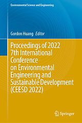 E-Book (pdf) Proceedings of 2022 7th International Conference on Environmental Engineering and Sustainable Development (CEESD 2022) von 