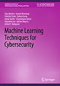 E-Book (pdf) Machine Learning Techniques for Cybersecurity von Elisa Bertino, Sonam Bhardwaj, Fabrizio Cicala