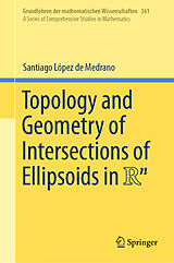 eBook (pdf) Topology and Geometry of Intersections of Ellipsoids in R^n de Santiago López de Medrano