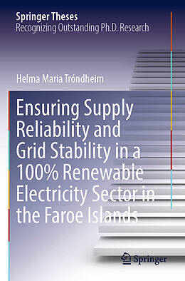 Couverture cartonnée Ensuring Supply Reliability and Grid Stability in a 100% Renewable Electricity Sector in the Faroe Islands de Helma Maria Tróndheim