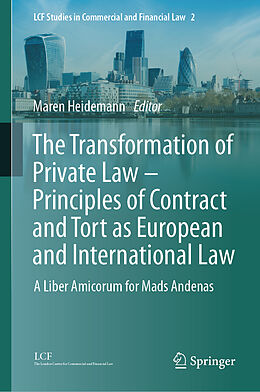 Fester Einband The Transformation of Private Law - Principles of Contract and Tort as European and International Law, 2 Teile von 